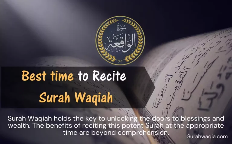 Best Time to Recite Surah Waqiah 2023